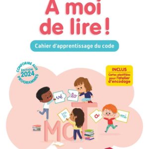 À moi de Lire, CP - Cahier d'apprentissage du code - Édition 2024