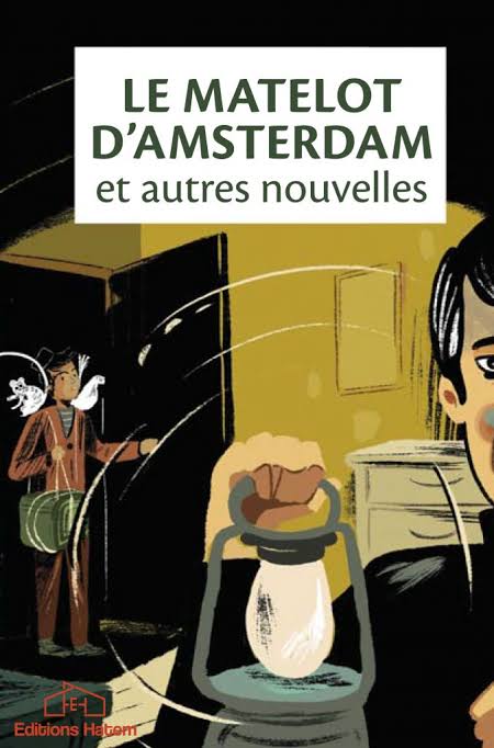 Le matelot d'Amsterdam et autres nouvelles - Editions Hatem