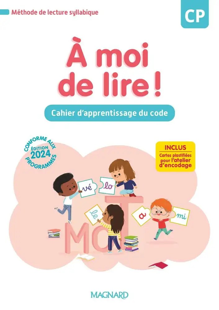 À moi de lire ! – CP – Cahier d'apprentissage du code (N) Magnard 2024