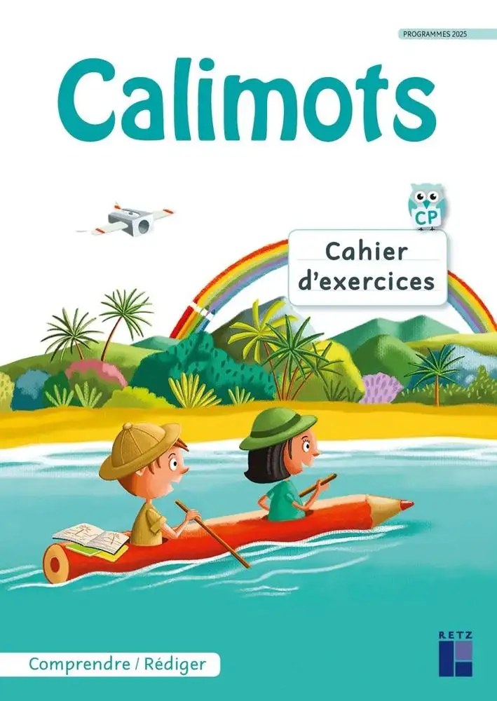 Calimots CP – Cahier d'exercices: Comprendre/Rédiger (N) - Retz Programme 2025