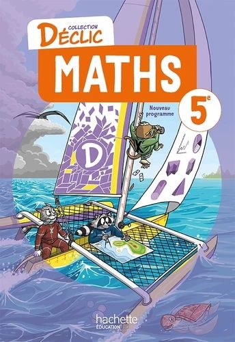 Déclic Maths 5e – Livre élève (N) - Jean-Paul Beltramone - Hachette Éducation 2026