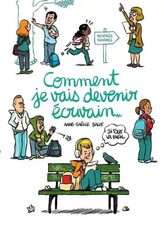 Anne-Gaelle Balpe, Comment je vais devenir écrivain, Edition Stephan