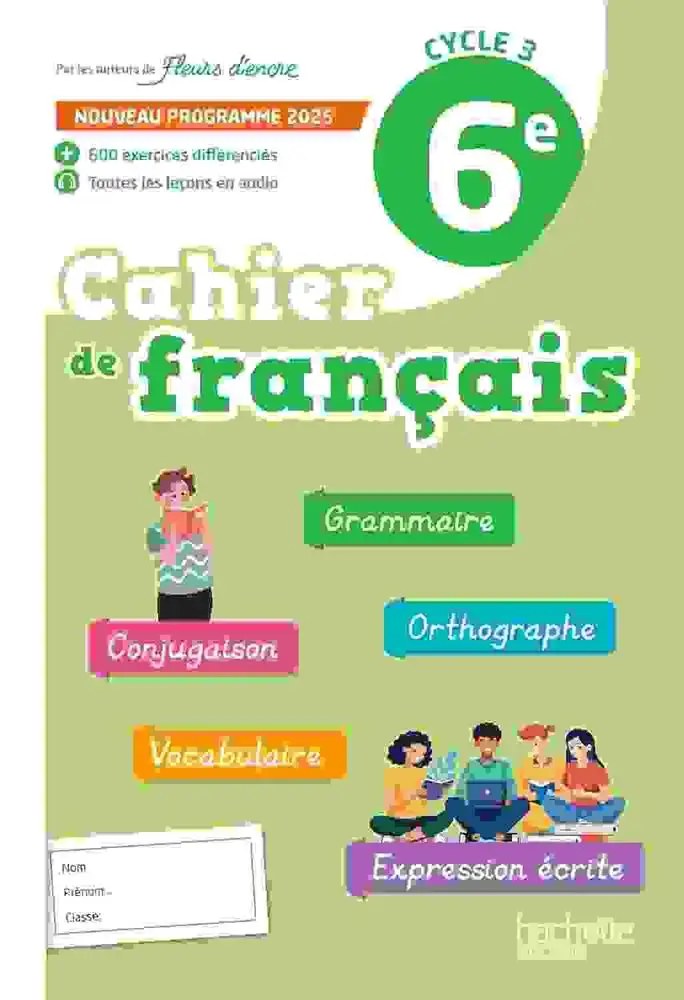 Fleurs d'encre 6e – Cahier élève - Hachette 2025