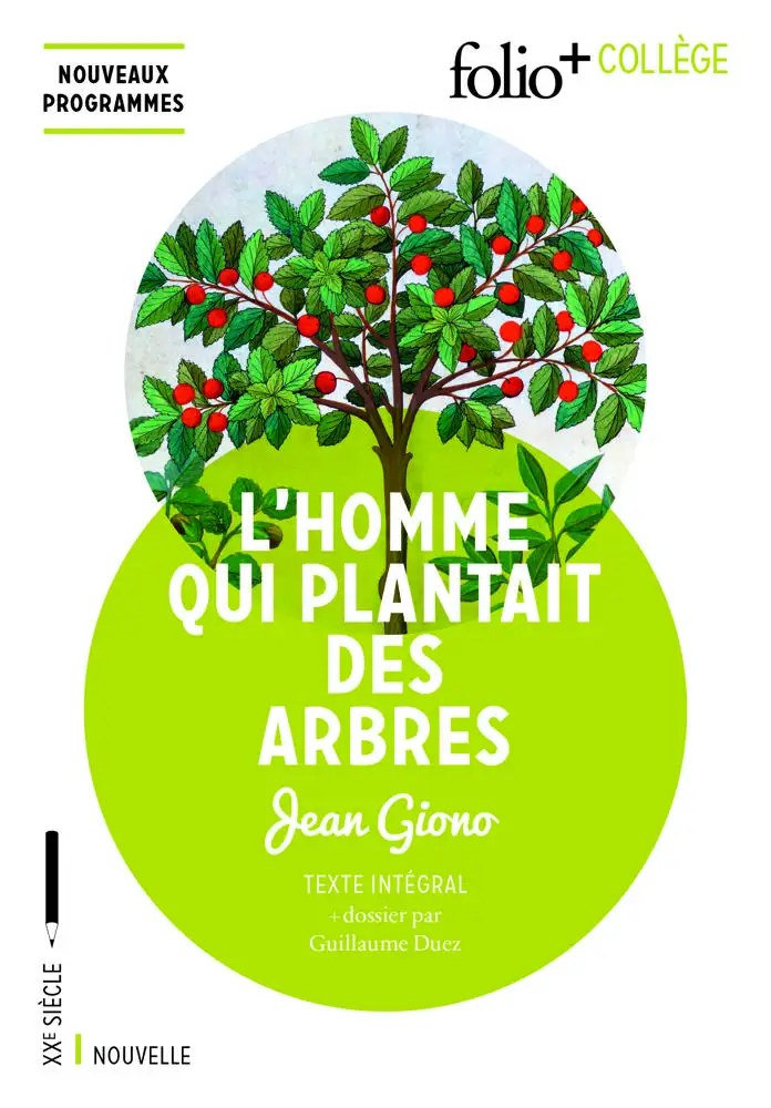 L'Homme qui plantait des arbres Jean Giono Folio + Collège