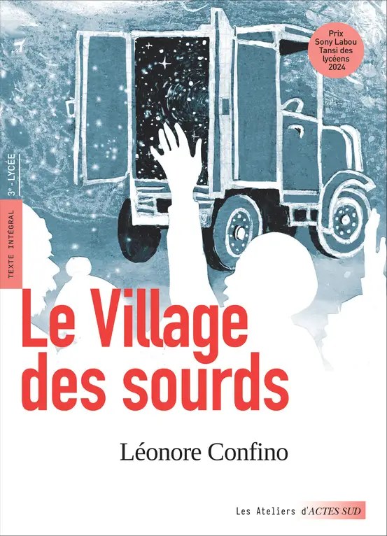 le village des sourds Léonore Confino, Le village des sourds - Les Ateliers d'ACTES SUD