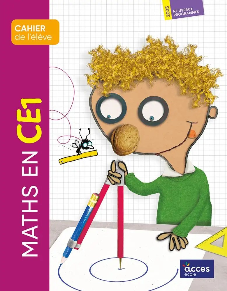 Maths en CE1 cahier de l'élève - Nouveau programme 2025 - ACCÈS Editions