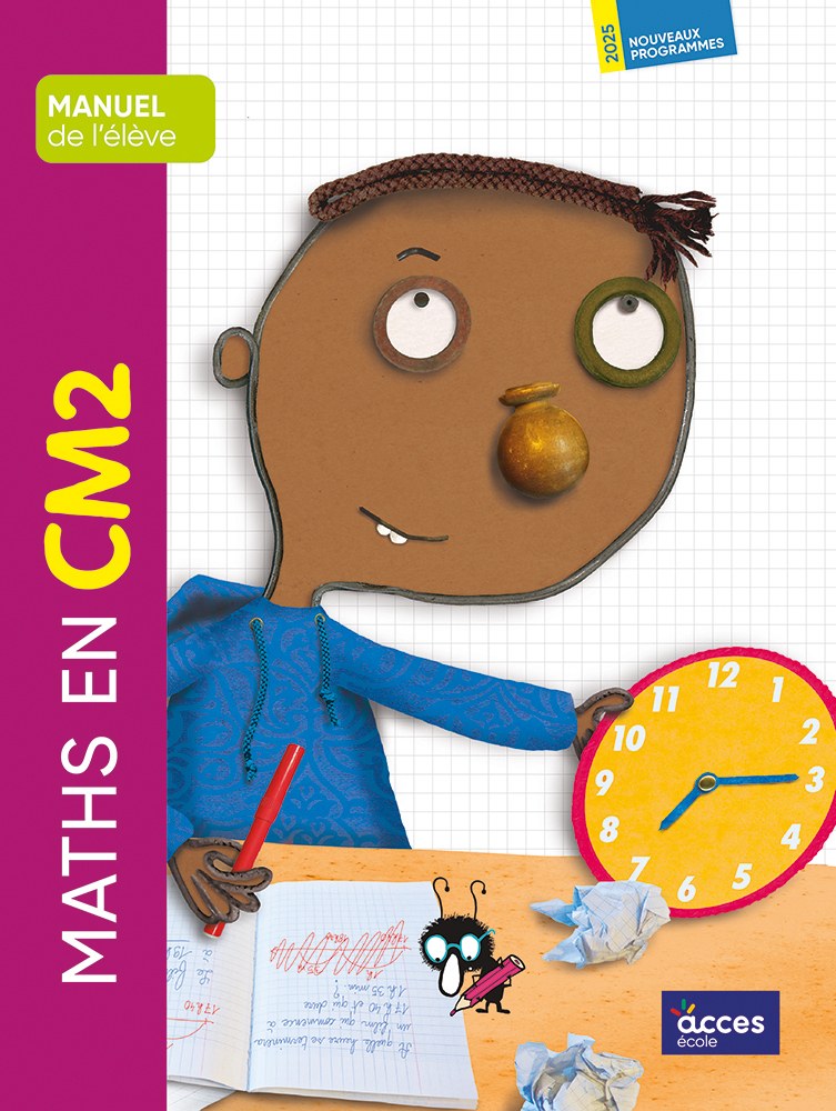 Maths en CM2 - manuel de l'élève, Nouvelle édition - ACCÈS Editions