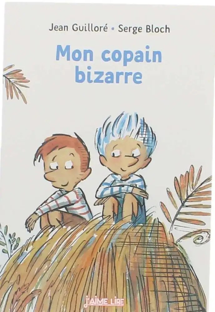Mon copain bizarre – Jean Guilloret Stephan