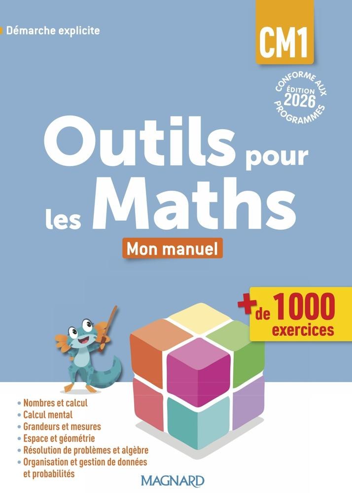 Maths - Outils pour les maths CM1, Manuel élève (N) - Bailly, Carle, Degrand, Poussard - Magnard 2026