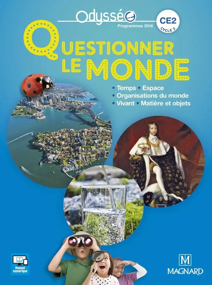 questionner le monde 3 Odysséo Questionner le monde CE2 – Manuel de l'élève - Magnard 2017