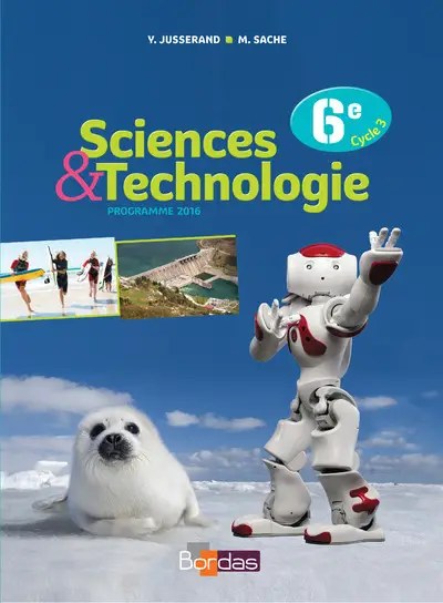 science technologies eb6 Sciences et technologie – Cycle 3 – 6ème – Bordas 2016