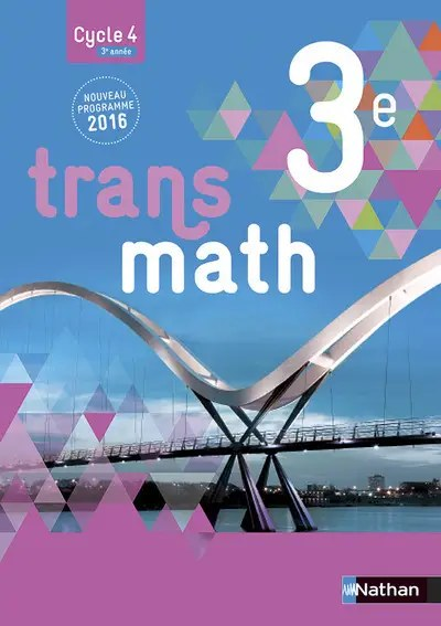 Mathématiques 3ème Transmath Nathan 2016