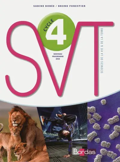 SVT Sciences de la Vie et de la Terre 5e  – Bordas- Nouveaux programmes 2017