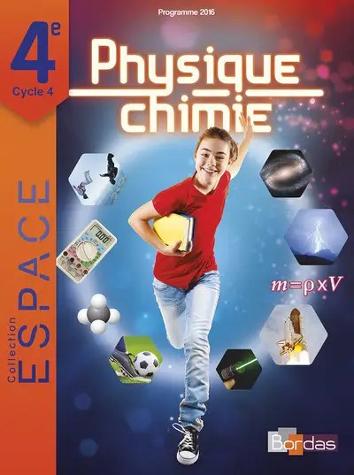 Physique Chimie 4 e – Bordas- Collection Espace - Programme 2017