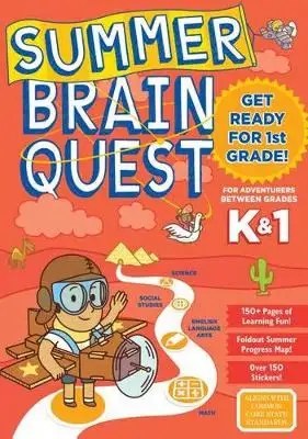 WORKMAN PUBLISHING - Summer Brain Quest: Between Grades K & 1 - Piddock Claire; Oliver Burnim, Kimbe